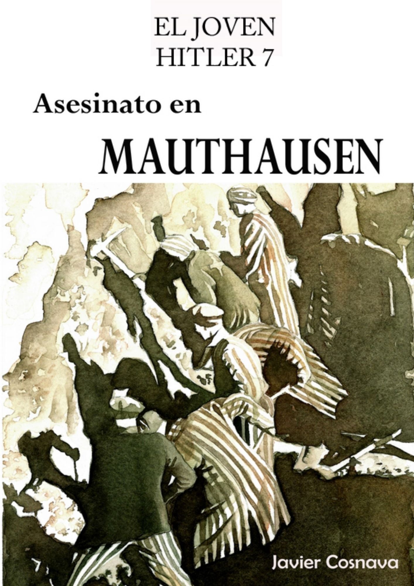 El Joven Hitler 7 (Asesinato en Mauthausen)