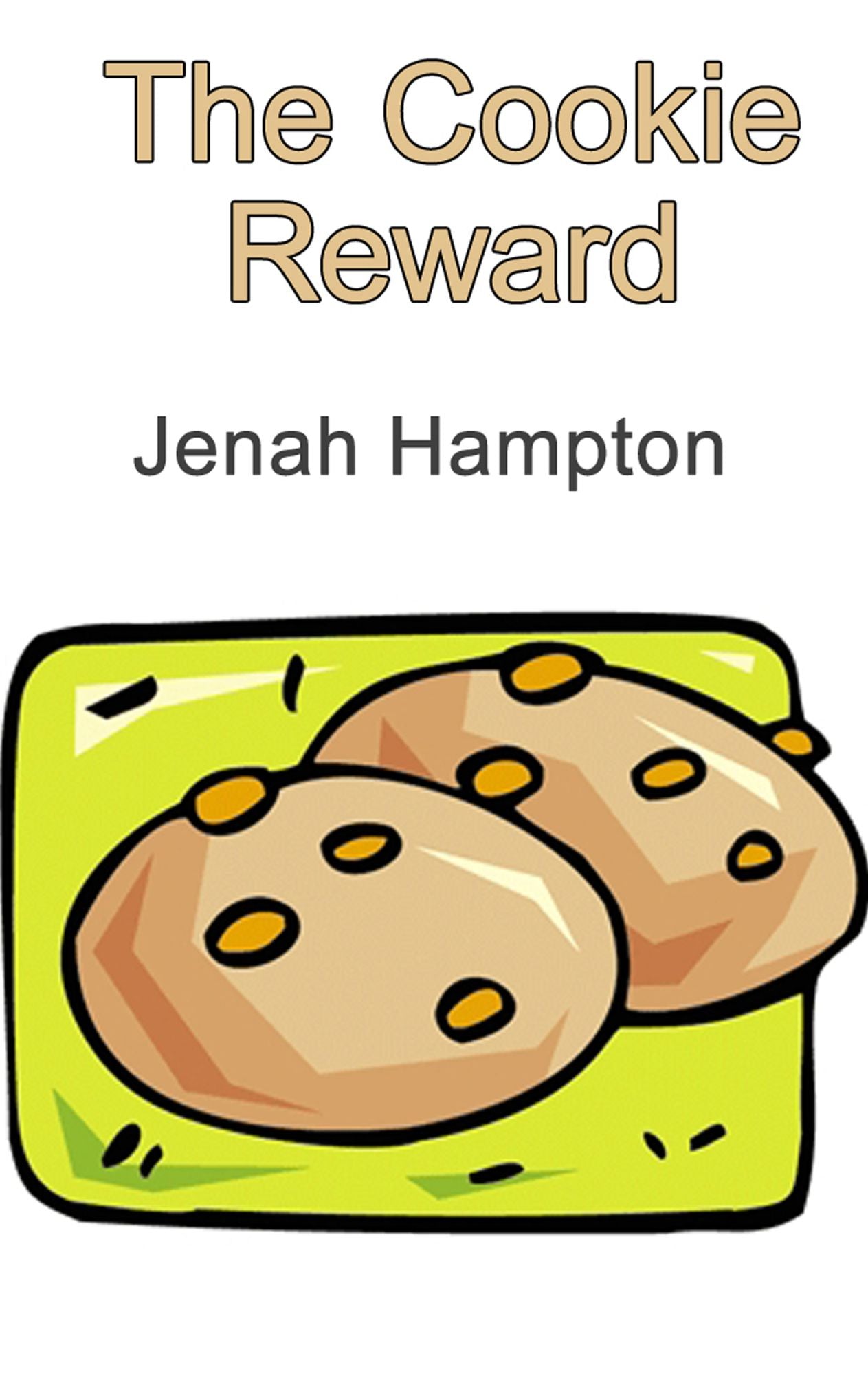 The Cookie Reward (Illustrated Children's Book Ages 2-5)
