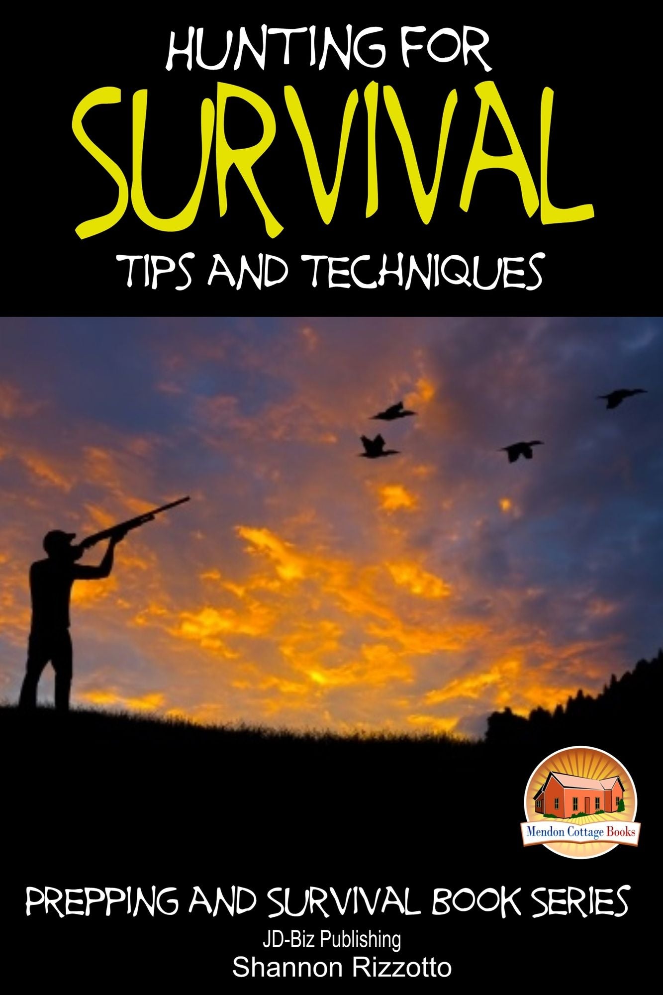 Hunting for Survival: Tips and Techniques