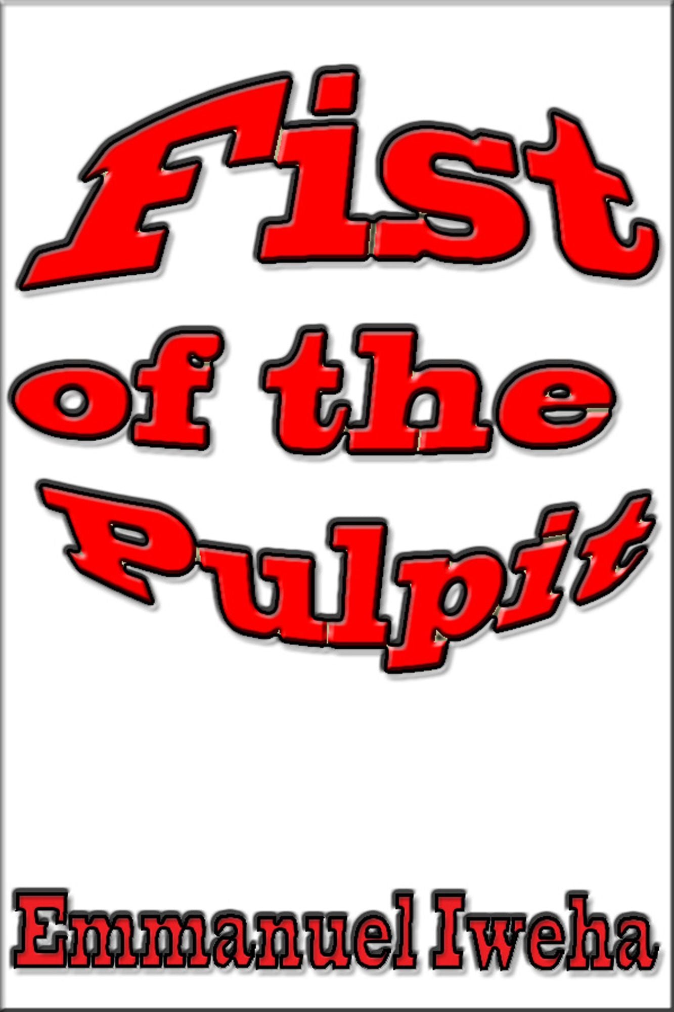 Fist of The Pulpit