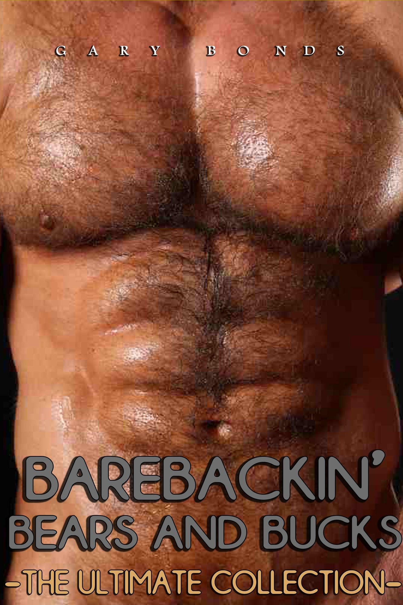 Barebackin' Bears & Bucks- The Ultimate Collection