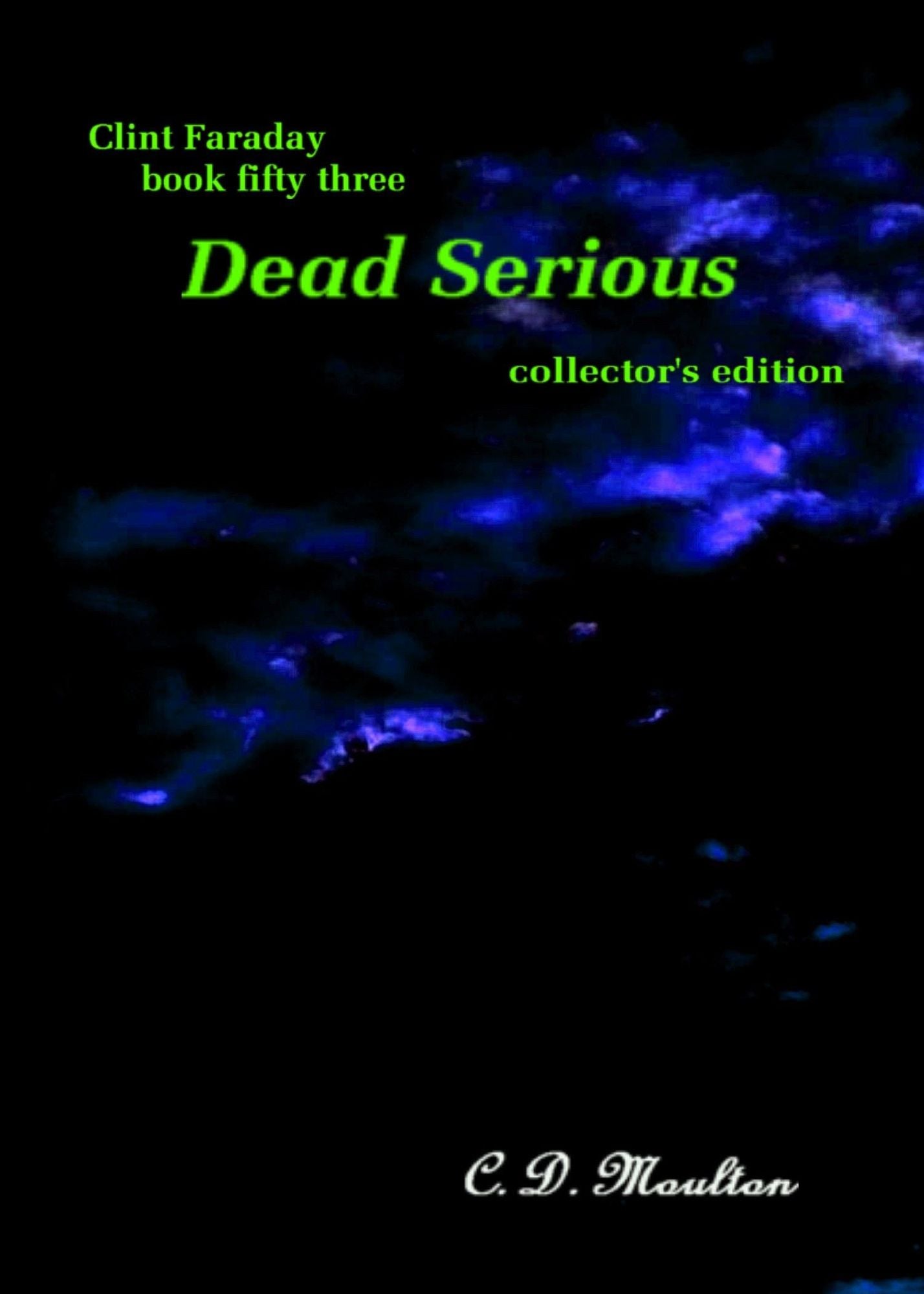 Clint Faraday Mysteries Book 53: Dead Serious