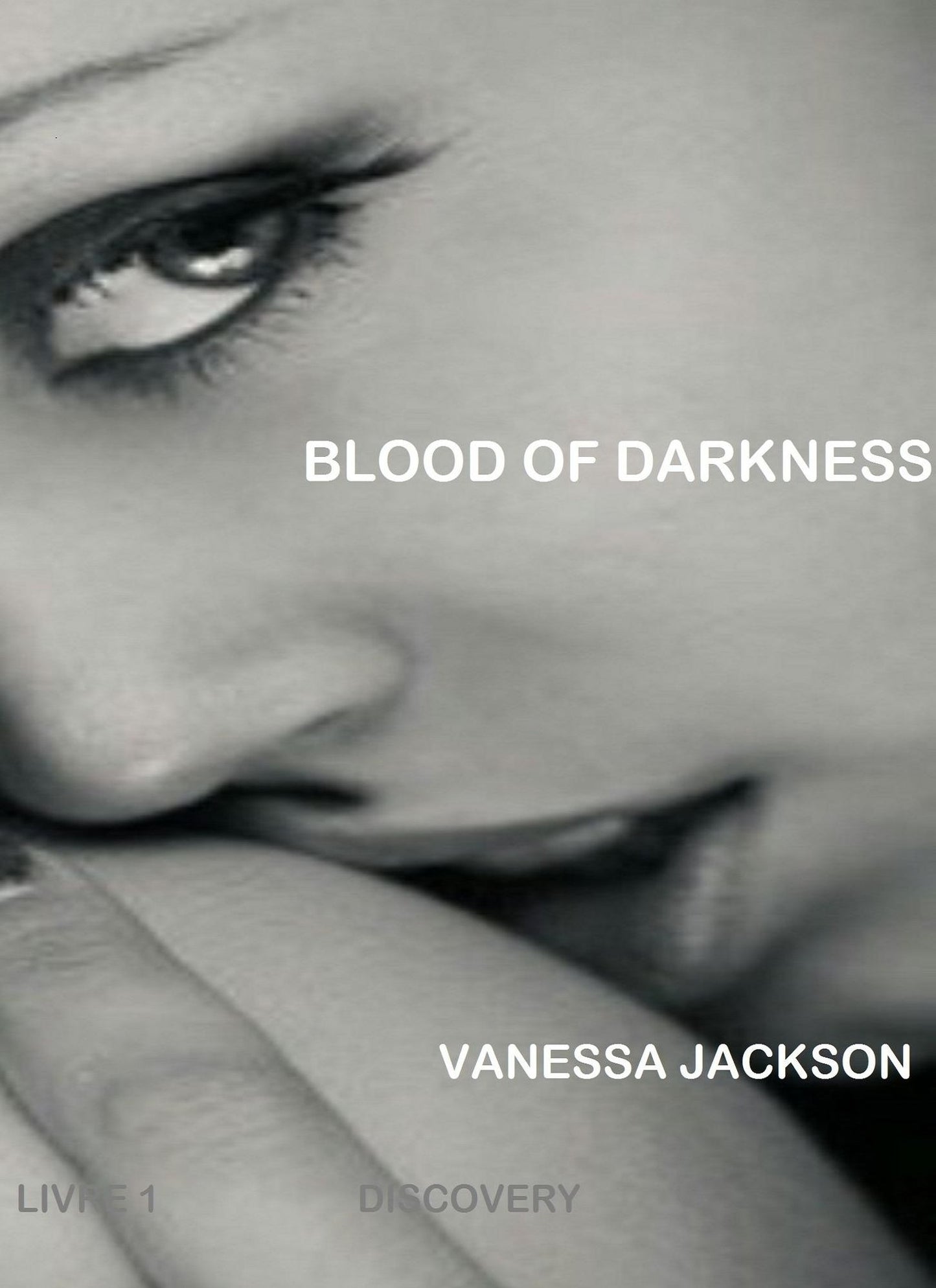 Blood Of Darkness: Livre 1 Discovery