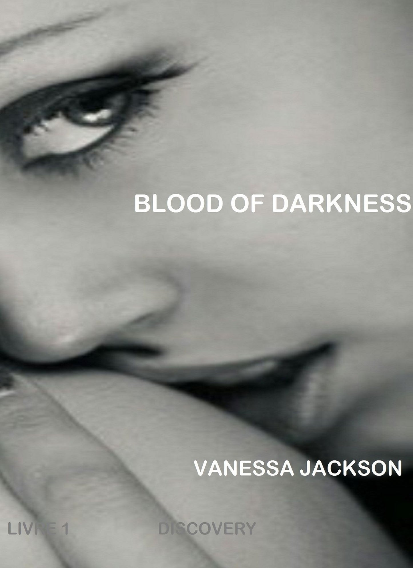 Blood Of Darkness: Livre 1 Discovery
