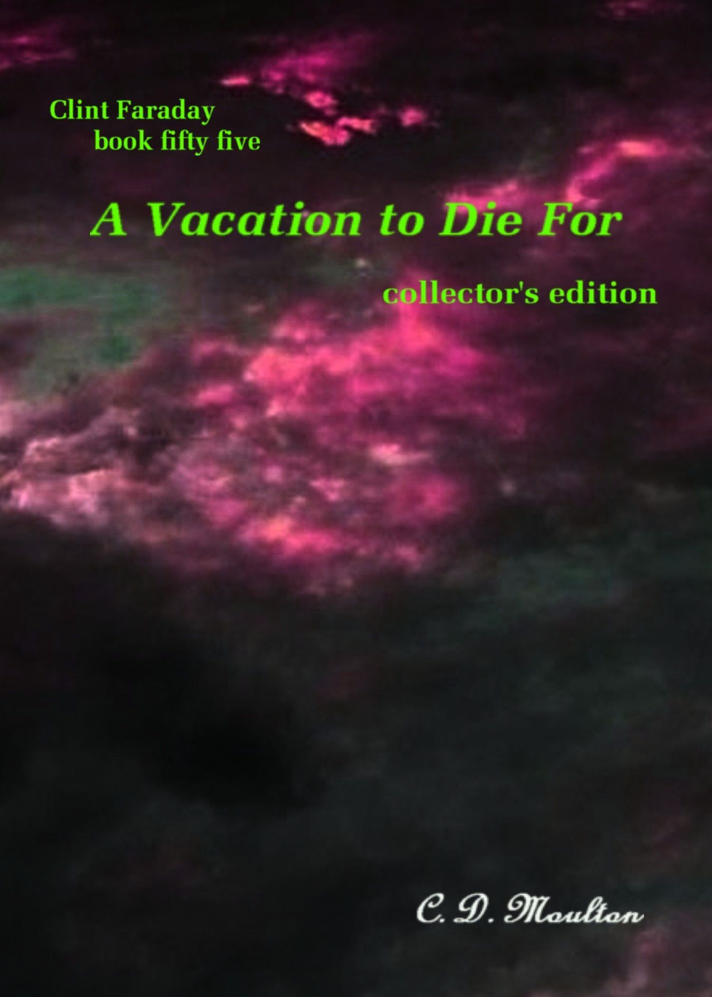 Clint Faraday Mysteries Book 55: A Vacation to Die For Collector's Edition
