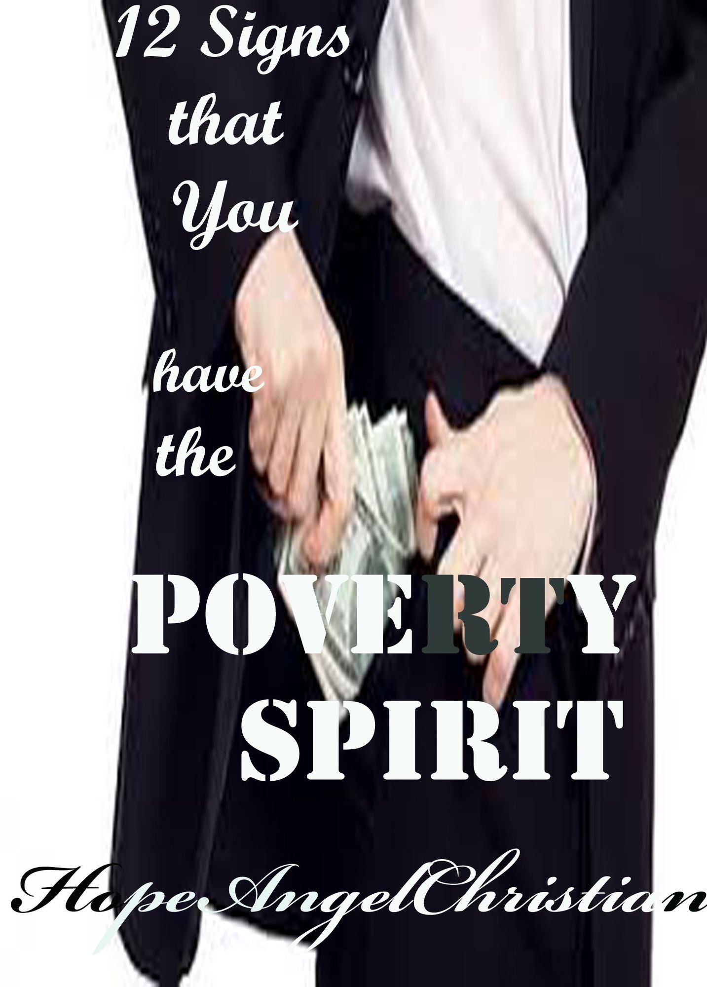 12 Signs that You have the Poverty Spirit