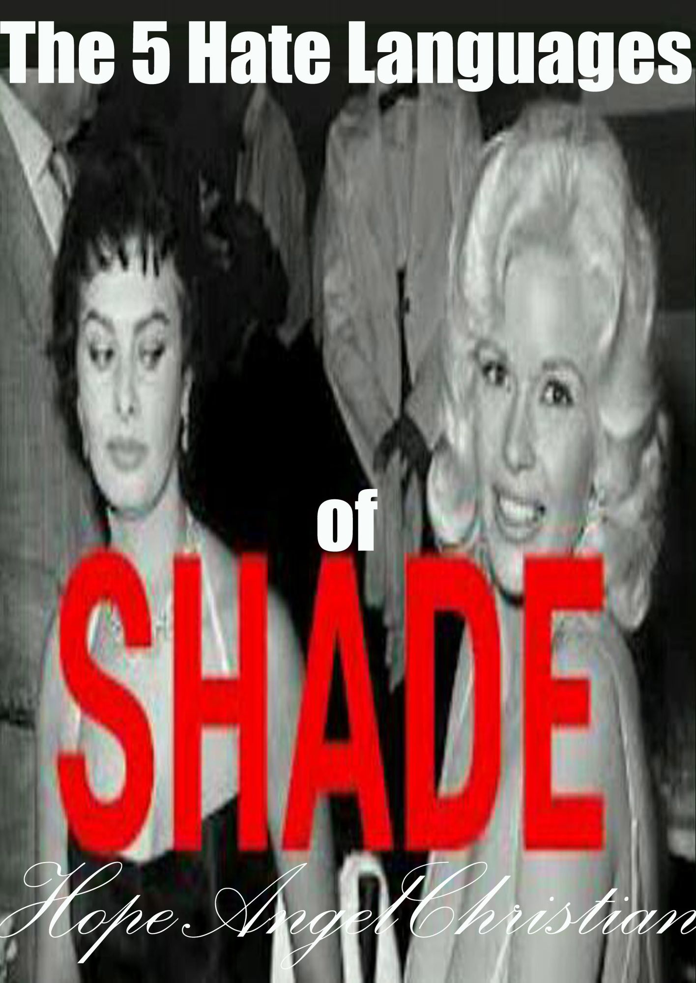 The 5 Hate Languages of Shade