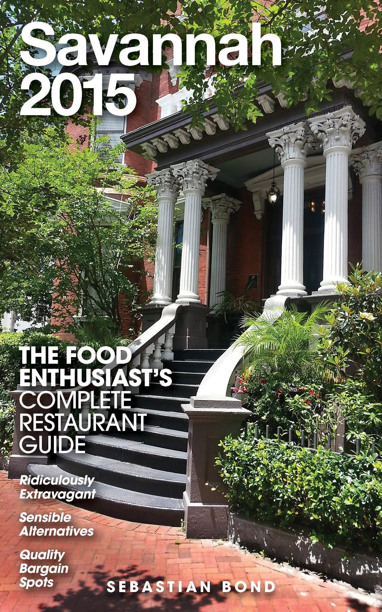 Savannah - 2015 (The Food Enthusiast's Complete Restaurant Guide)