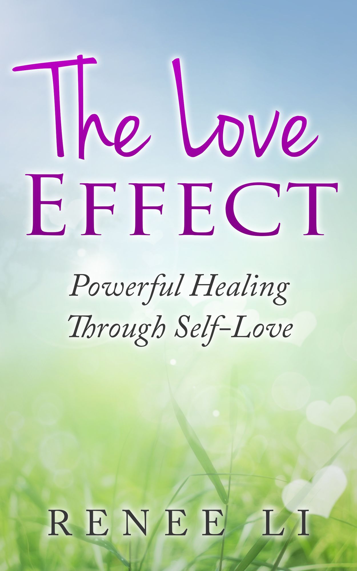 The Love Effect: Powerful Healing Through Self-Love