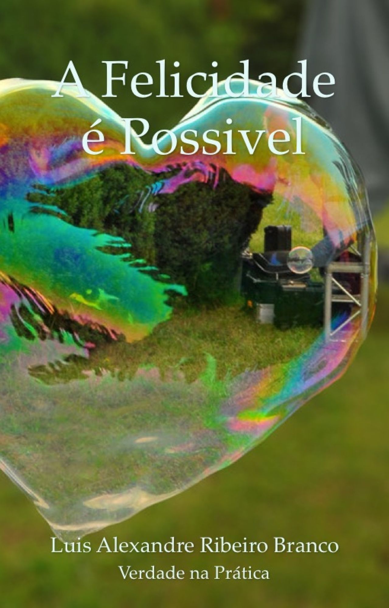 A Felicidade é Possível