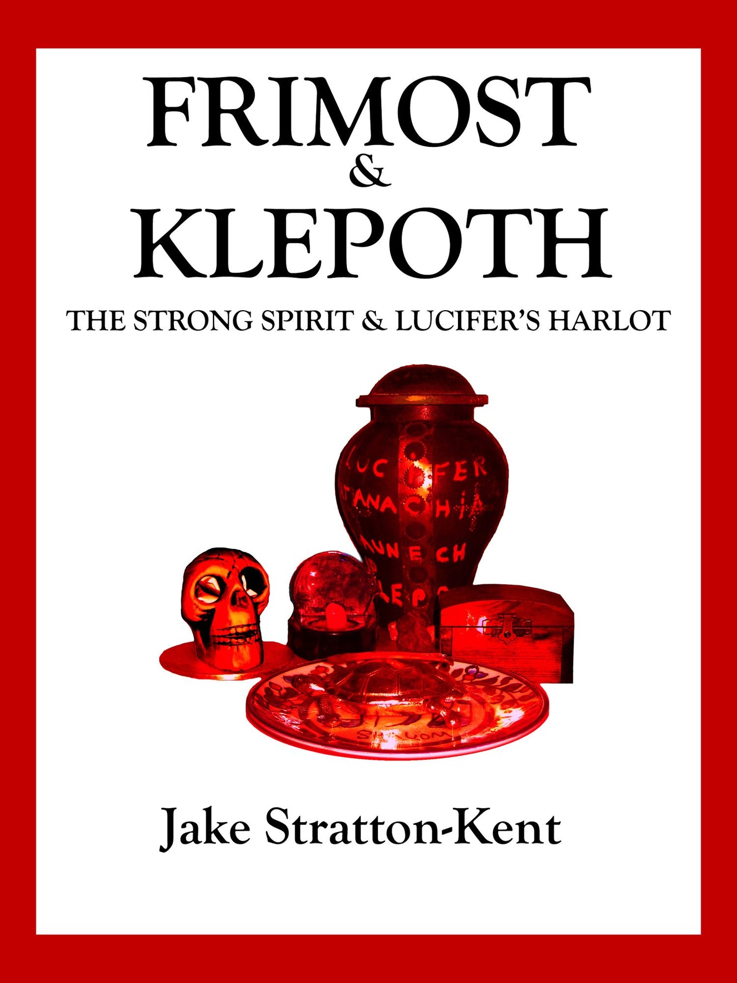 Frimost & Klepoth: The Strong Spirit and Lucifer's Harlot