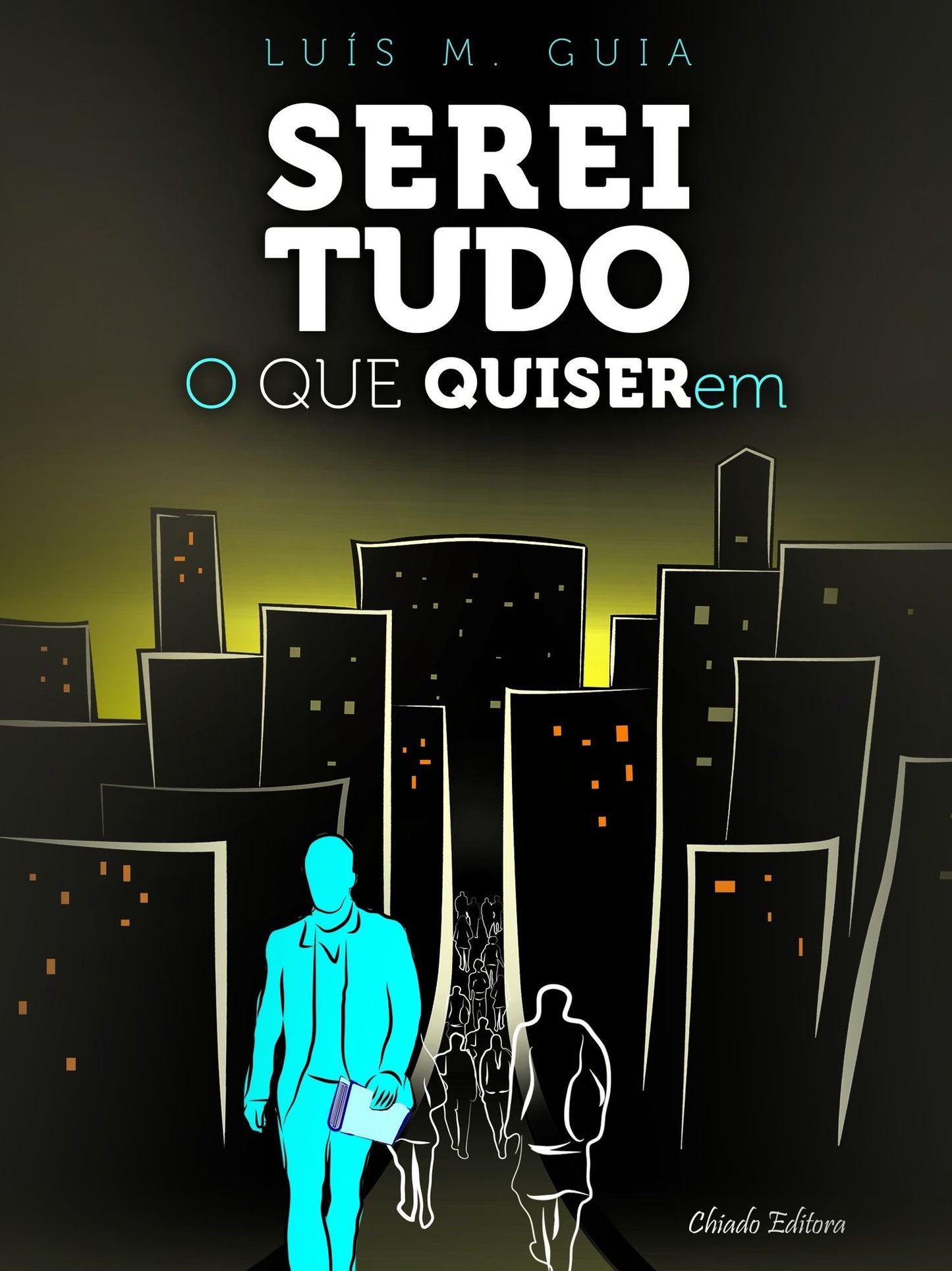 Serei Tudo o que Quiserem