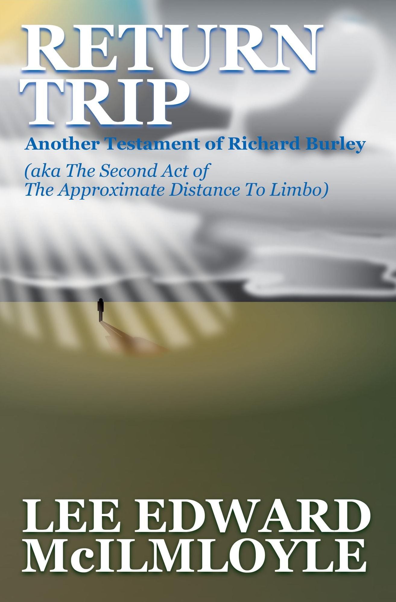 Return Trip (The Approximate Distance To Limbo, Act 2)
