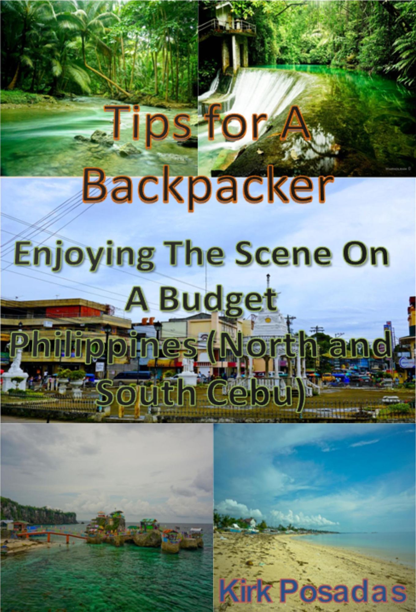 Tips For A Backpacker: Enjoying The Scene On A Budget Philippines (North and South Cebu)