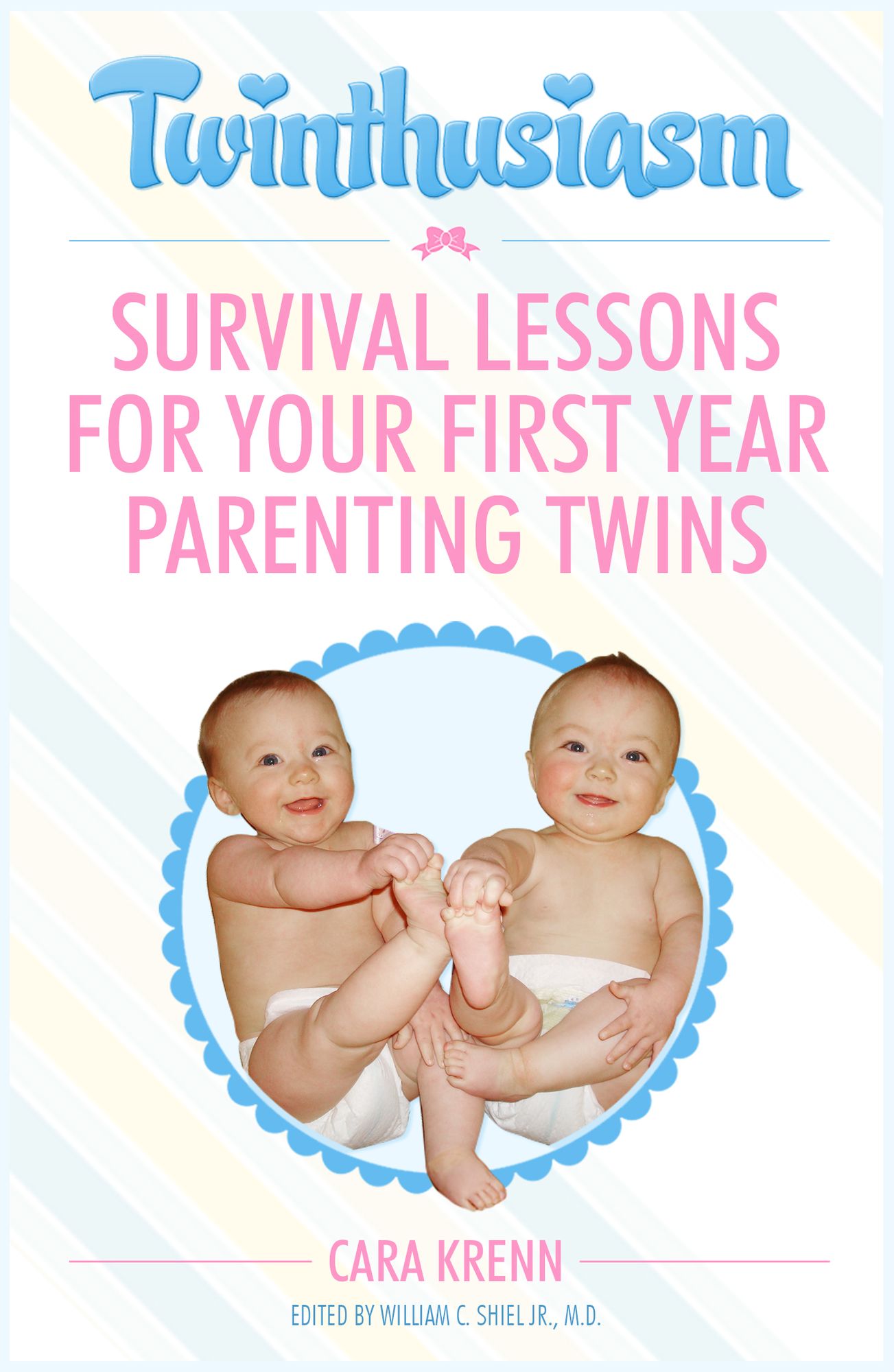 Twinthusiasm: Survival Lessons for Your First Year Parenting Twins
