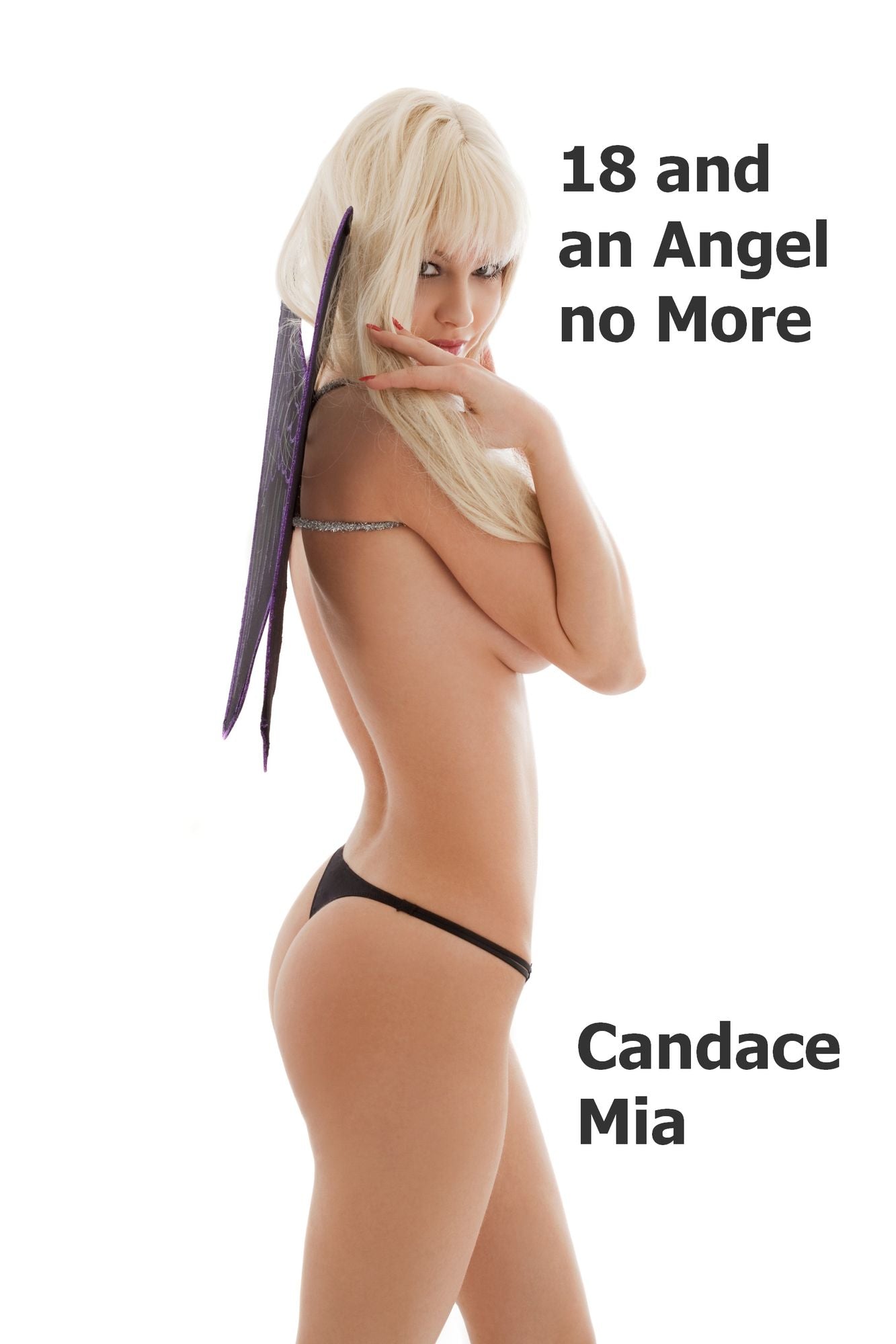 18 and an Angel no More: Story 55 of the 18 Collection