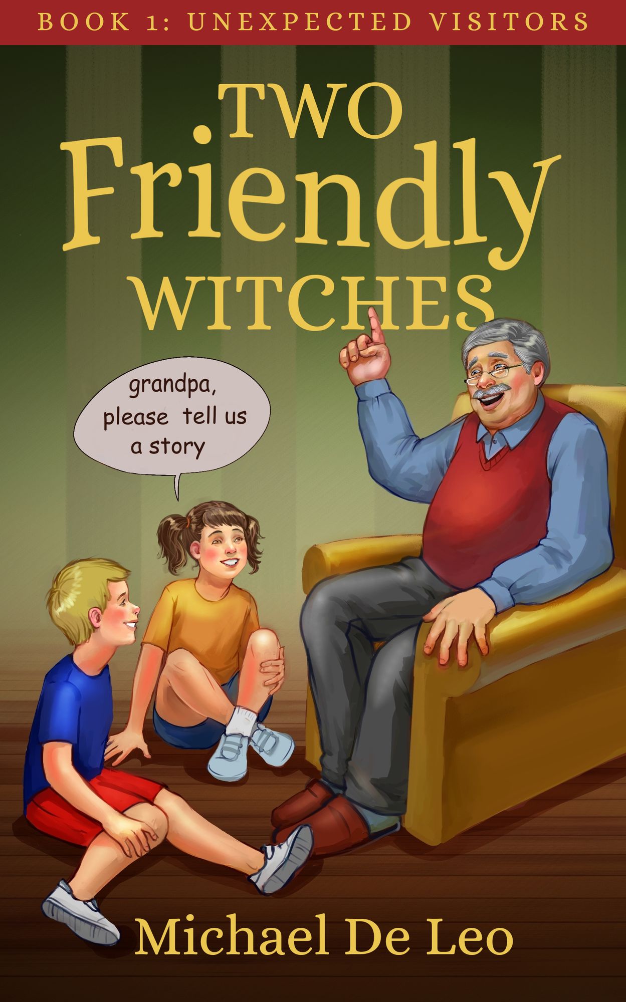 Two Friendly Witches: 1. Unexpected Visitors