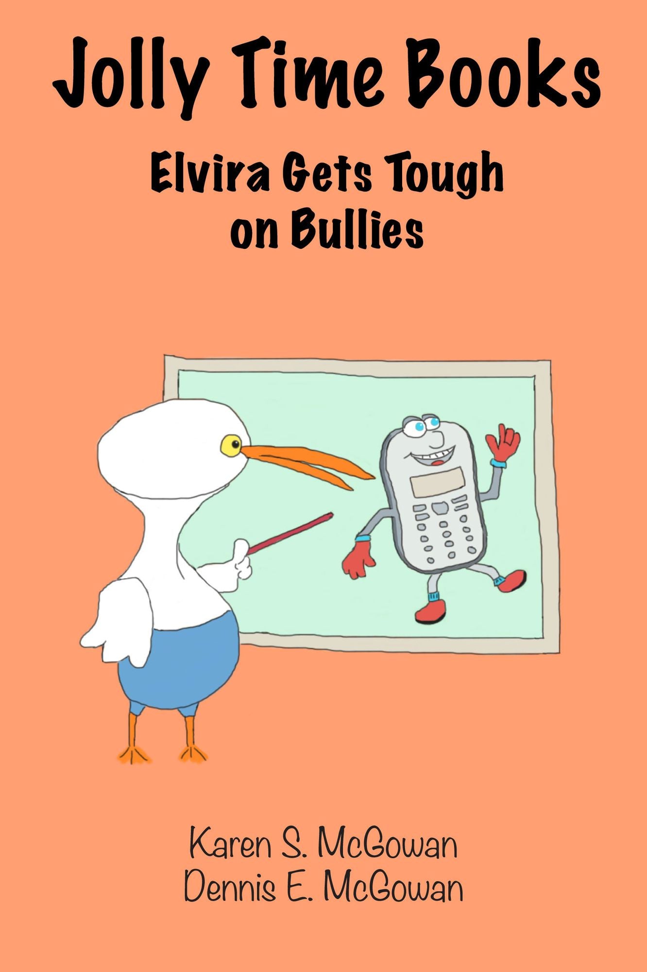 Jolly Time Books: Elvira Gets Tough on Bullies