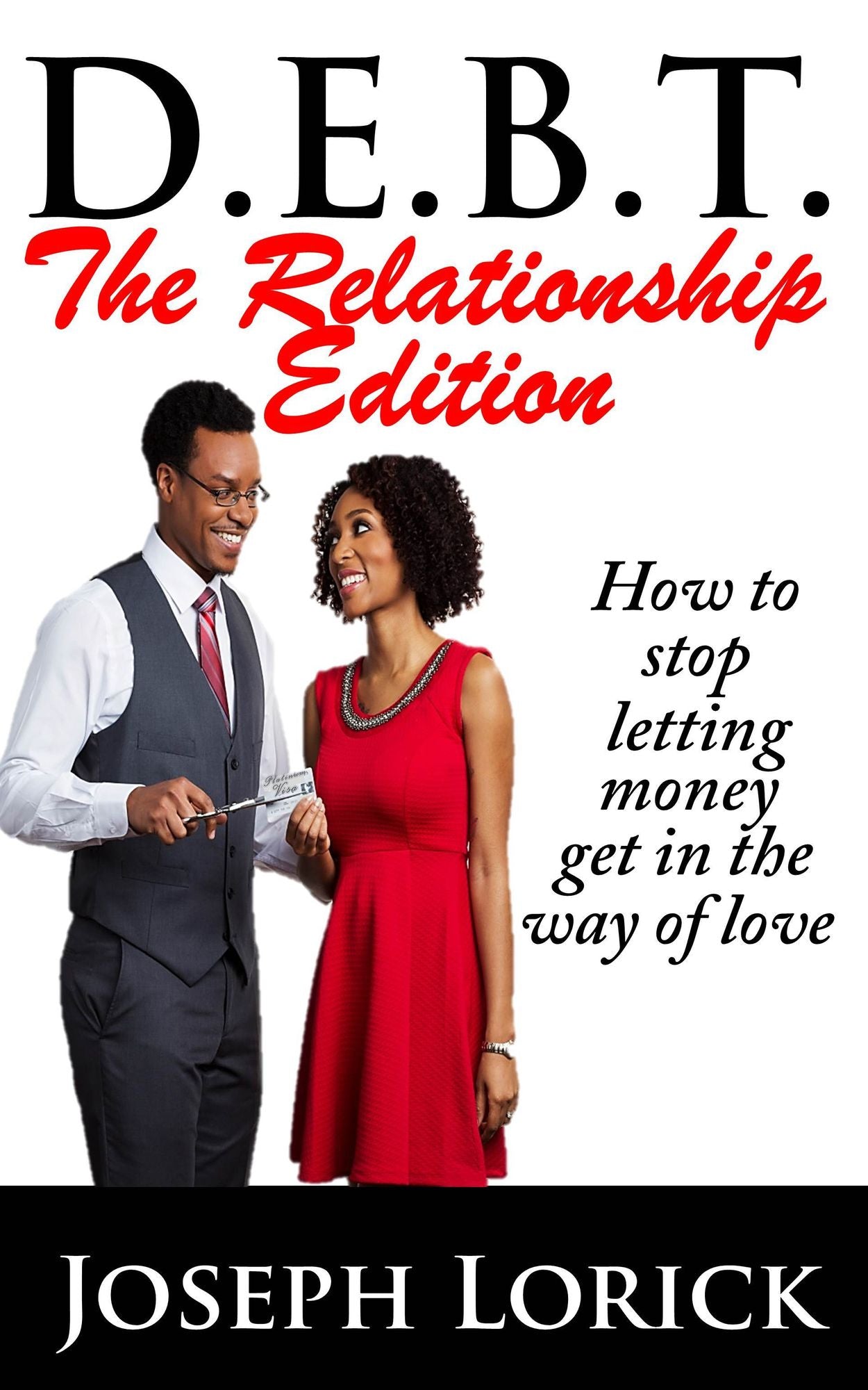 D.E.B.T. The Relationship Edition