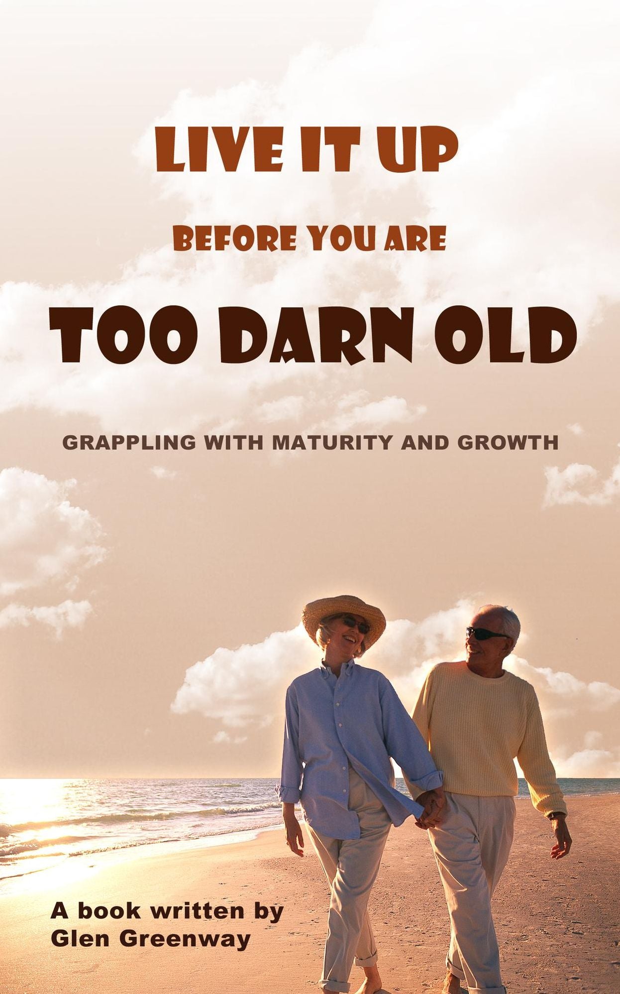 Live It Up Before You are Too Darn Old: Grappling with maturity and growth