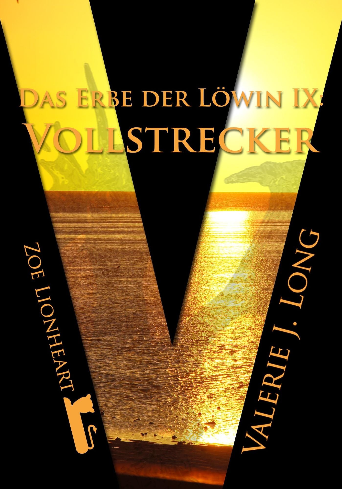 Das Erbe der Löwin IX: Vollstrecker