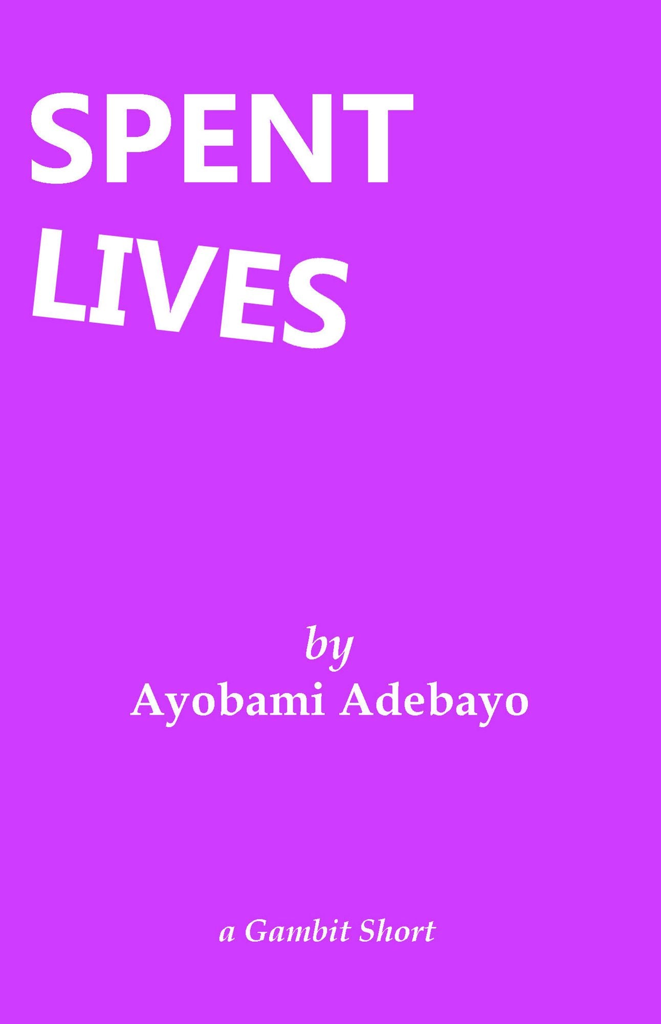 Spent Lives
