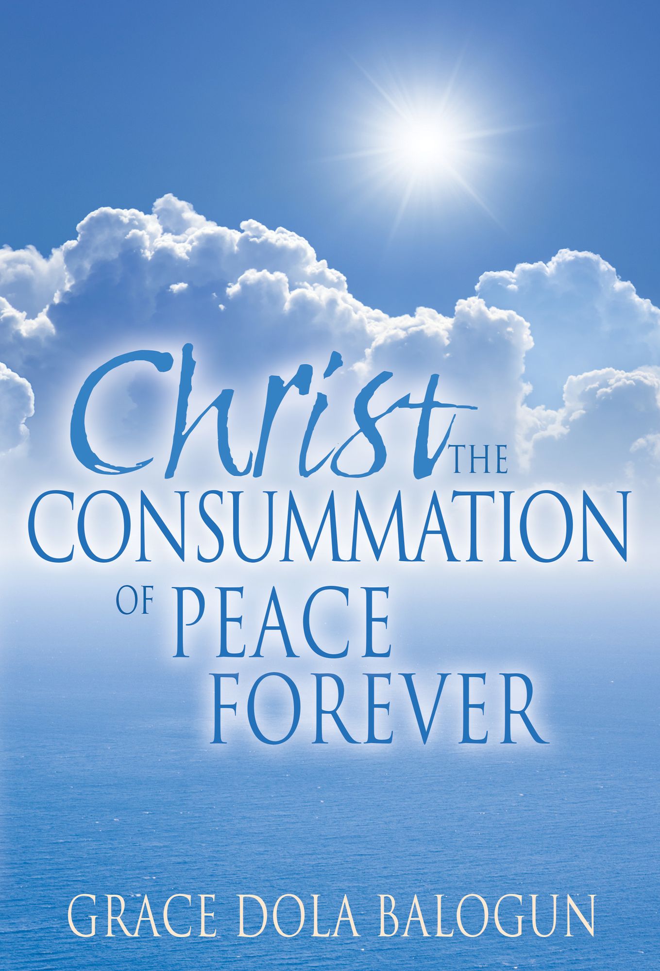 Christ The Consummation of Peace Forever