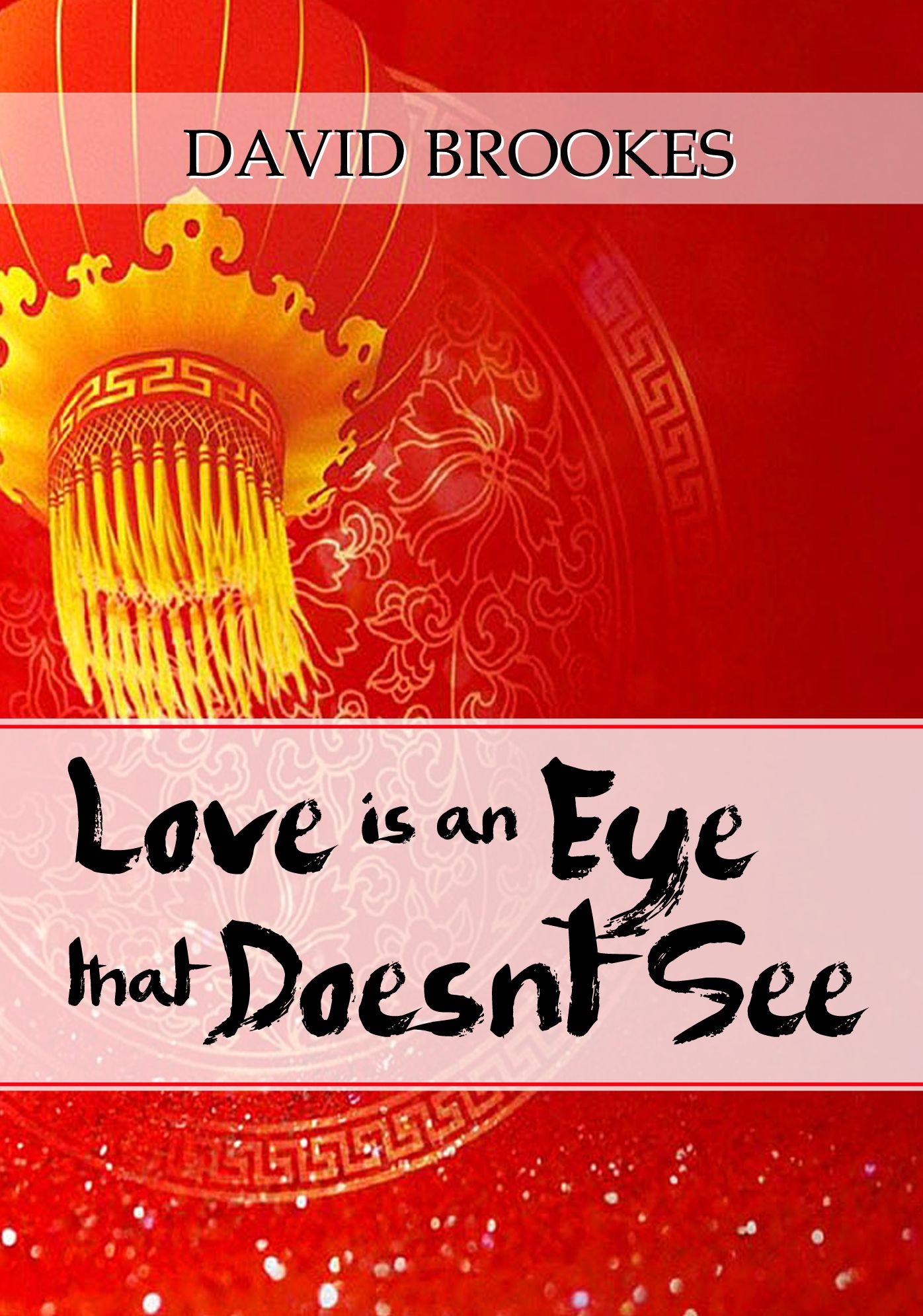 Love is an Eye That Doesn't See