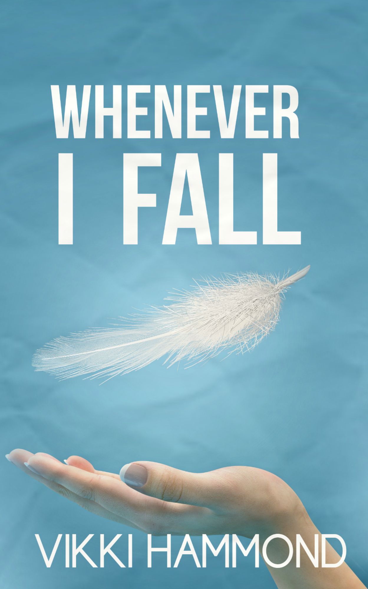 Whenever I Fall