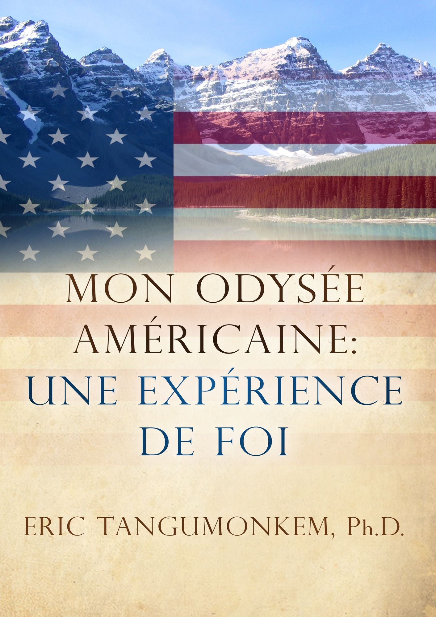 Mon Odyssés Américaine: Une Expérience de Foi