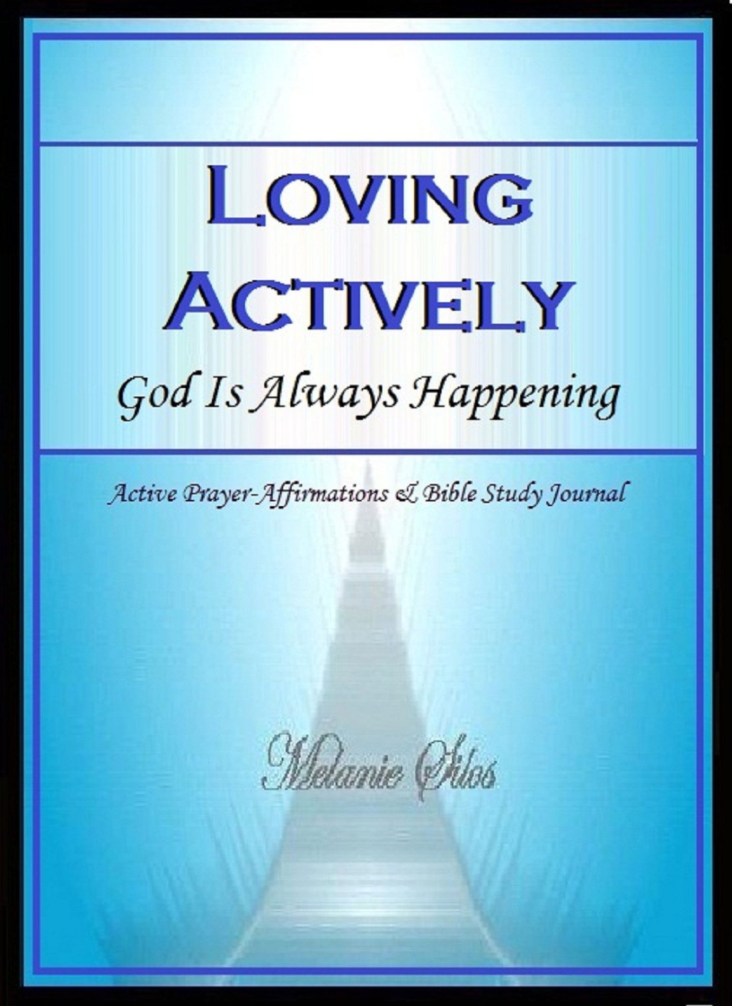 Loving Actively: God Is Always Happening