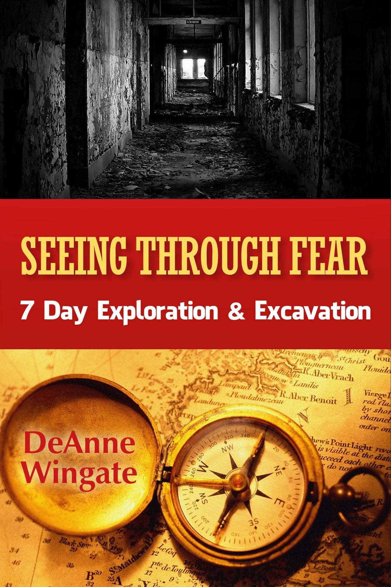 Seeing Through Fear: 7 Day Exploration & Excavation