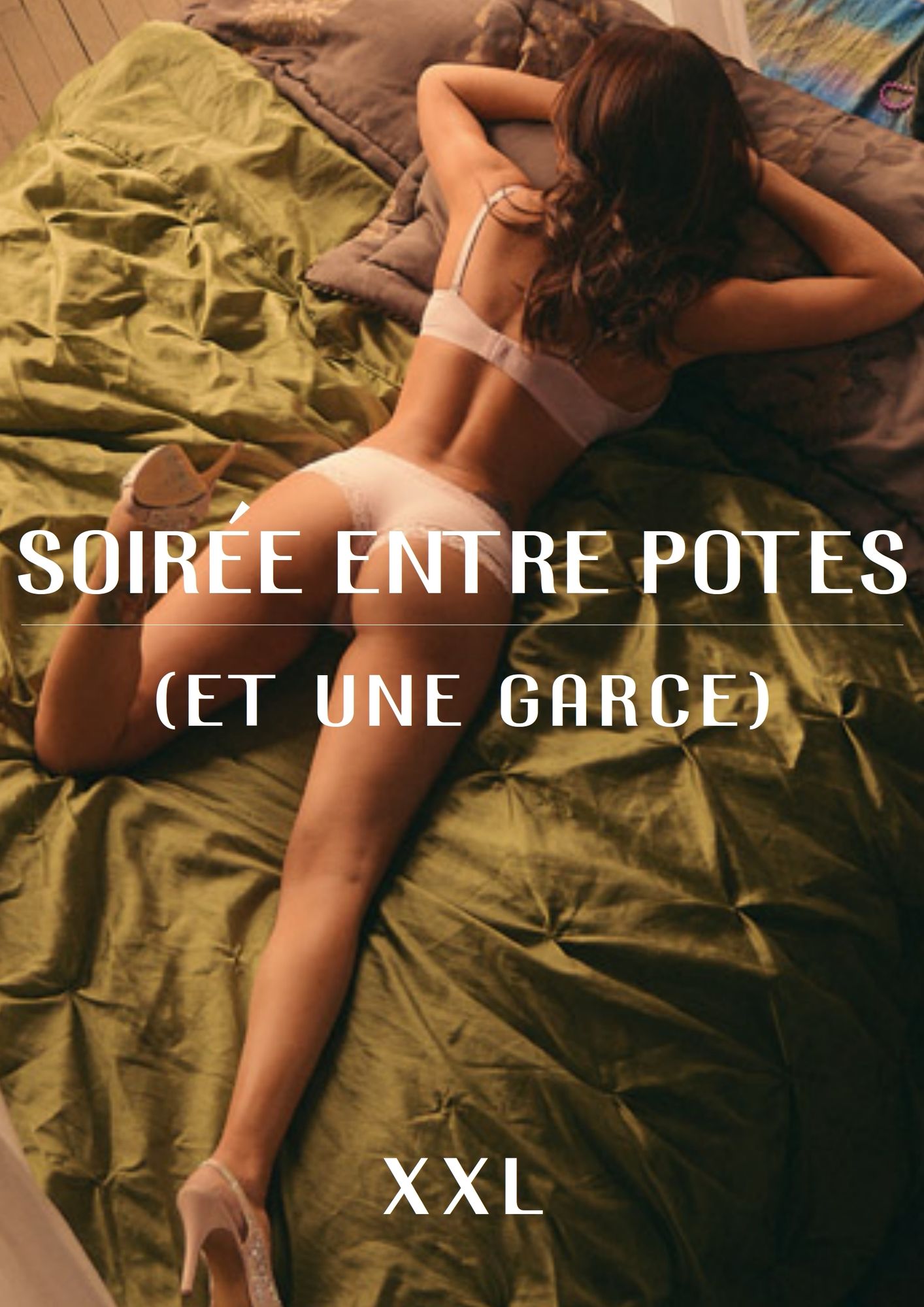 Soirée entre potes (et une garce)