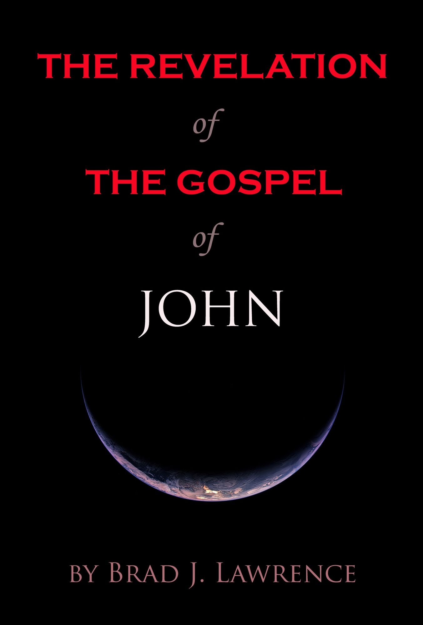 The Revelation of The Gospel of John