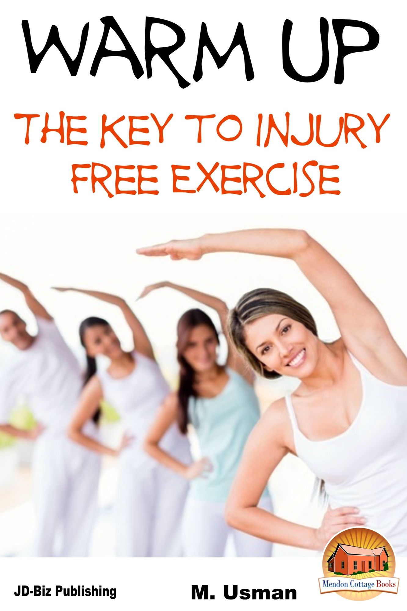 Warm Up: The Key to Injury Free Exercise