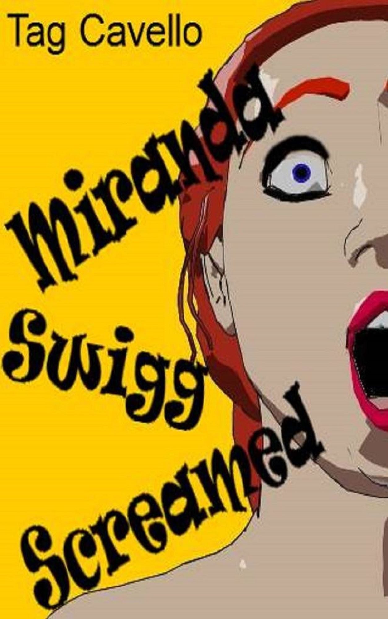 Miranda Swigg Screamed