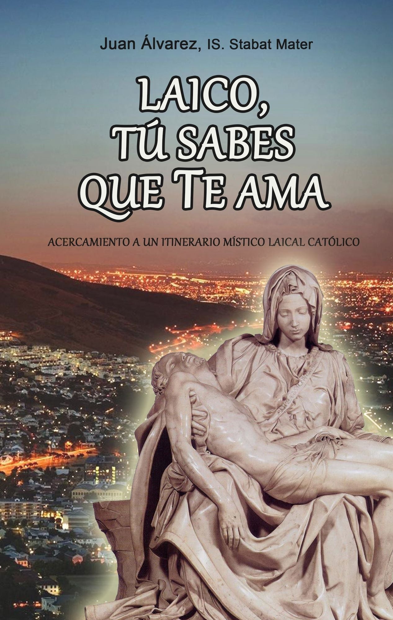 Laico, tú sabes que te Ama