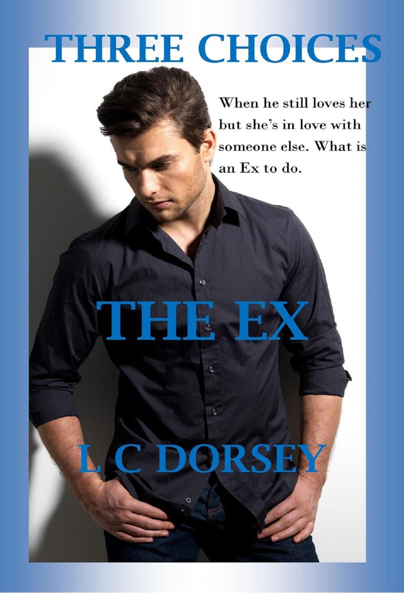 Three Choices- The EX