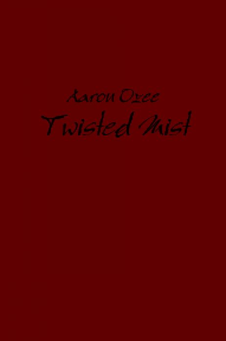 Twisted Mist