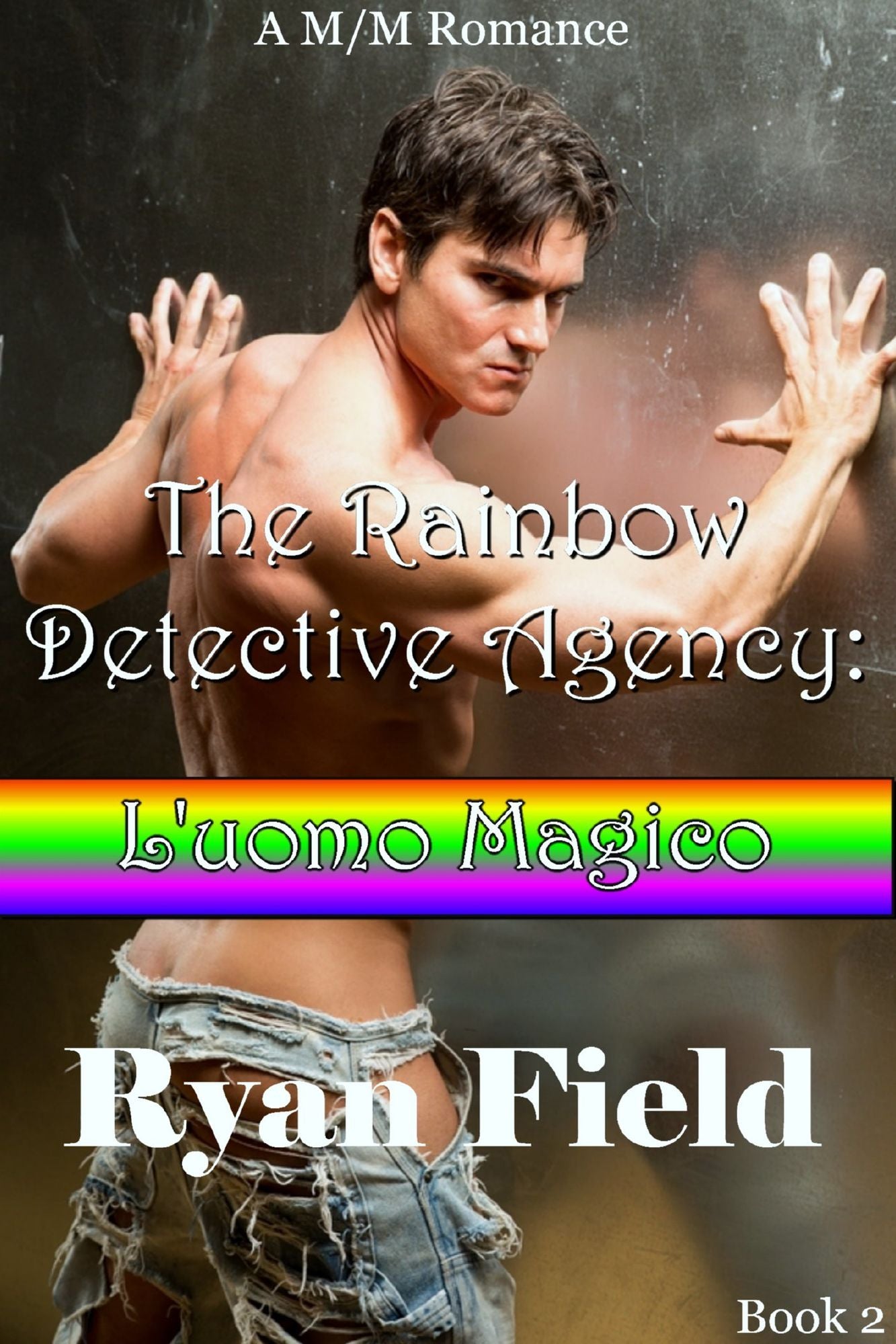 The Rainbow Detective Agency: L'uomo Magico