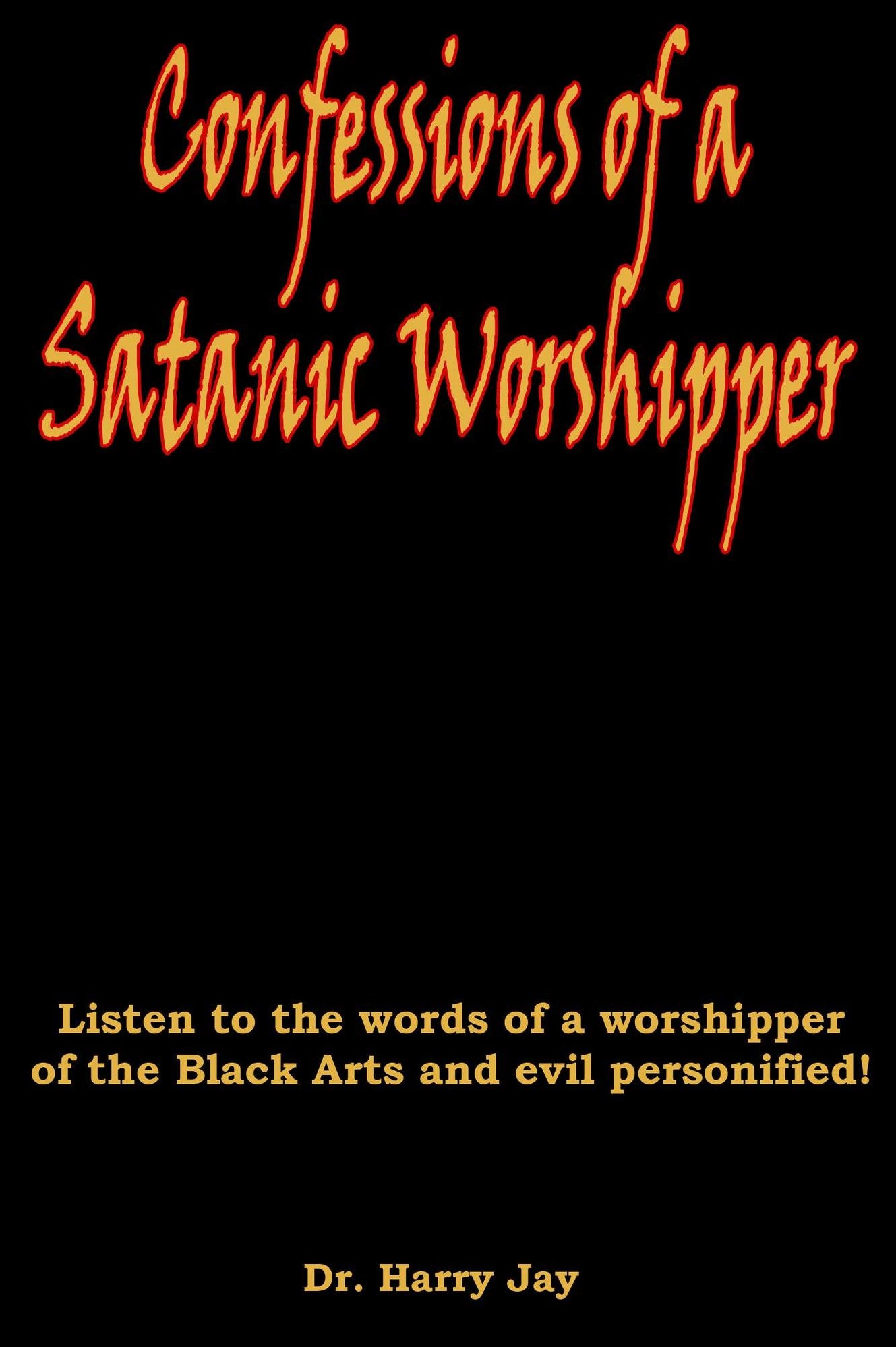 Confessions of a Satanic Worshipper