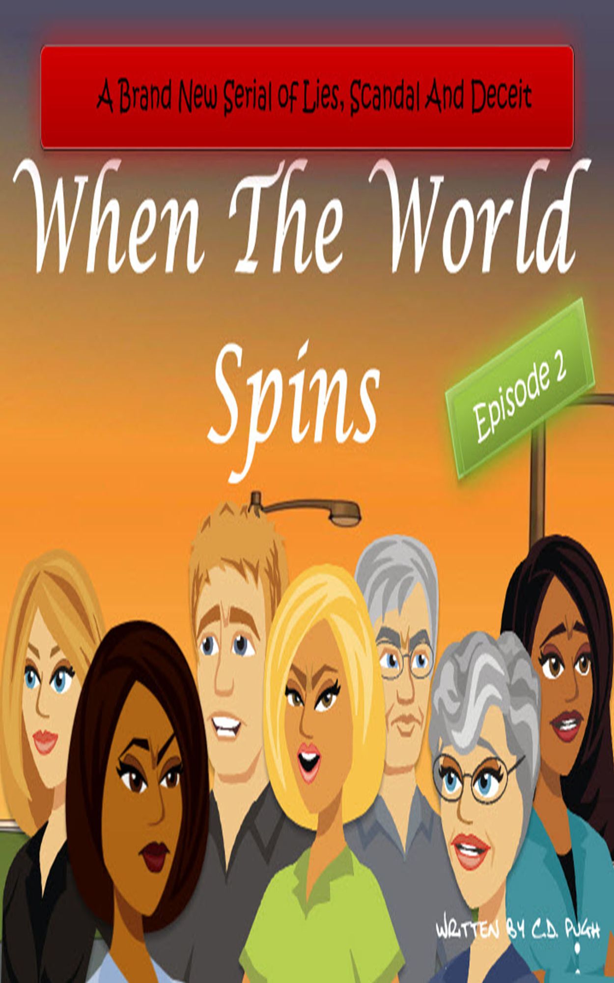 When The World Spins / A Brand New Serial of Lies, Scandal and Deceit Episode 2