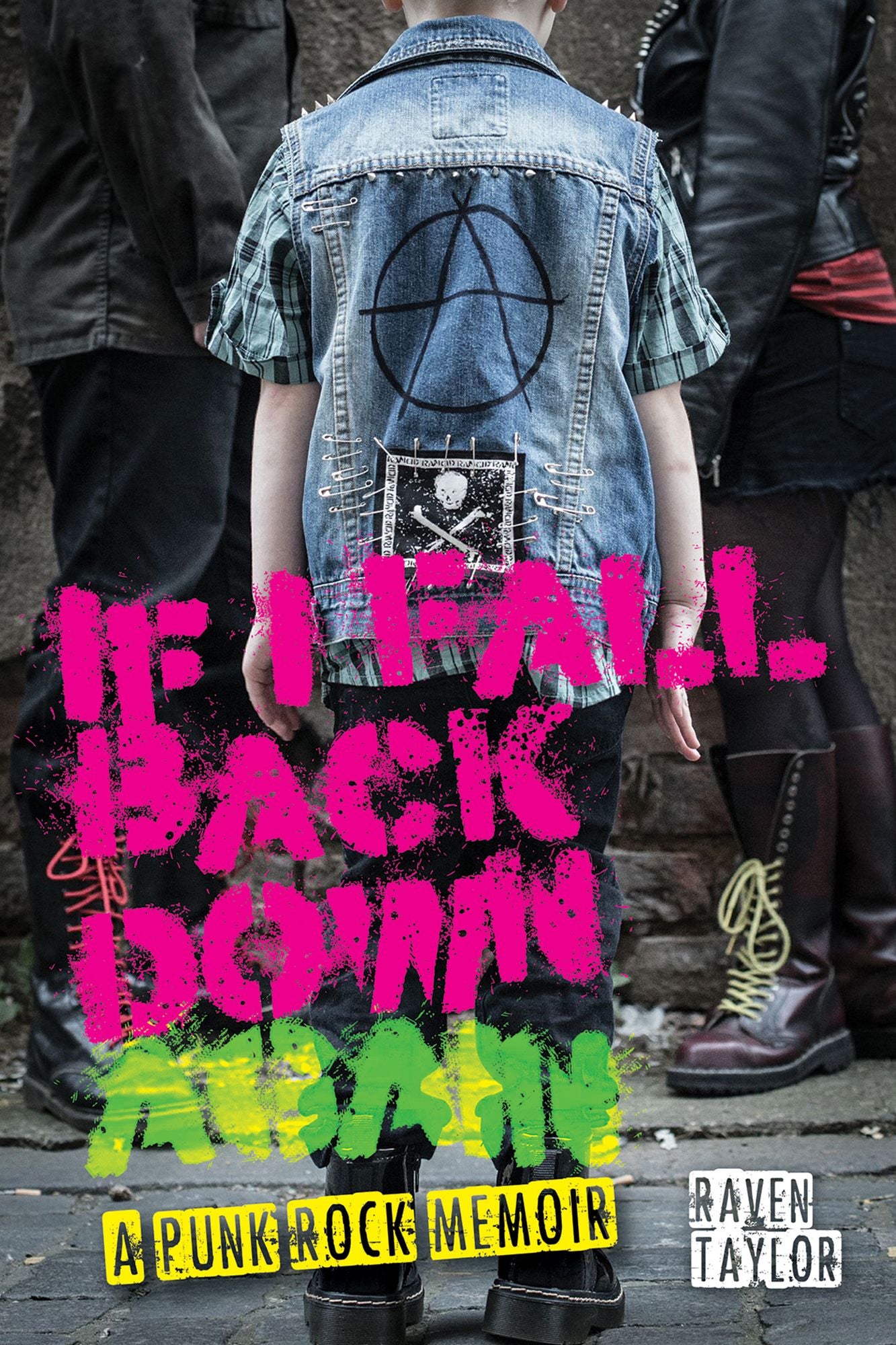If I Fall Back Down Again: A Punk Rock Memoir