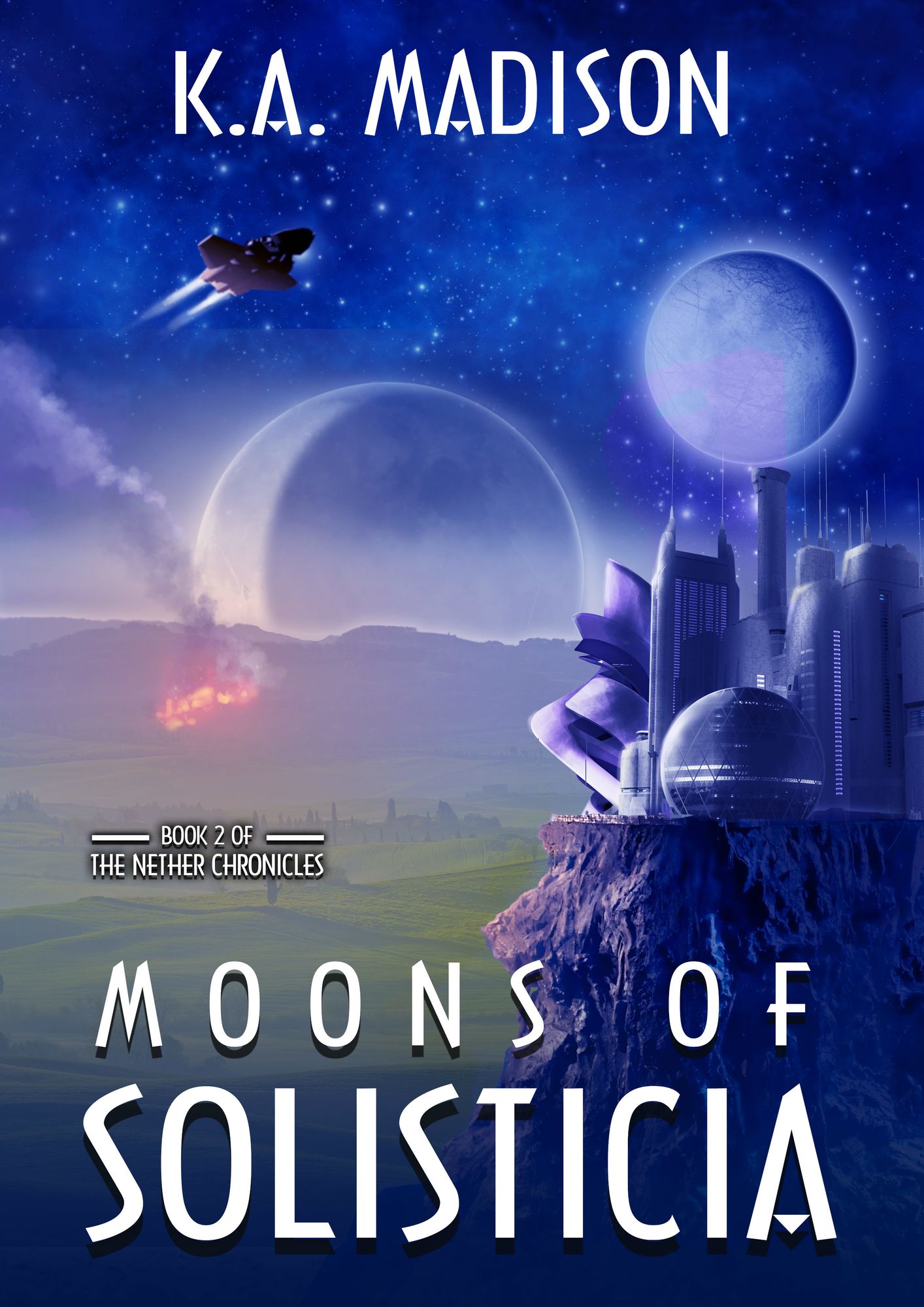 Moons of Solisticia: Book 2 of The Nether Chronicles