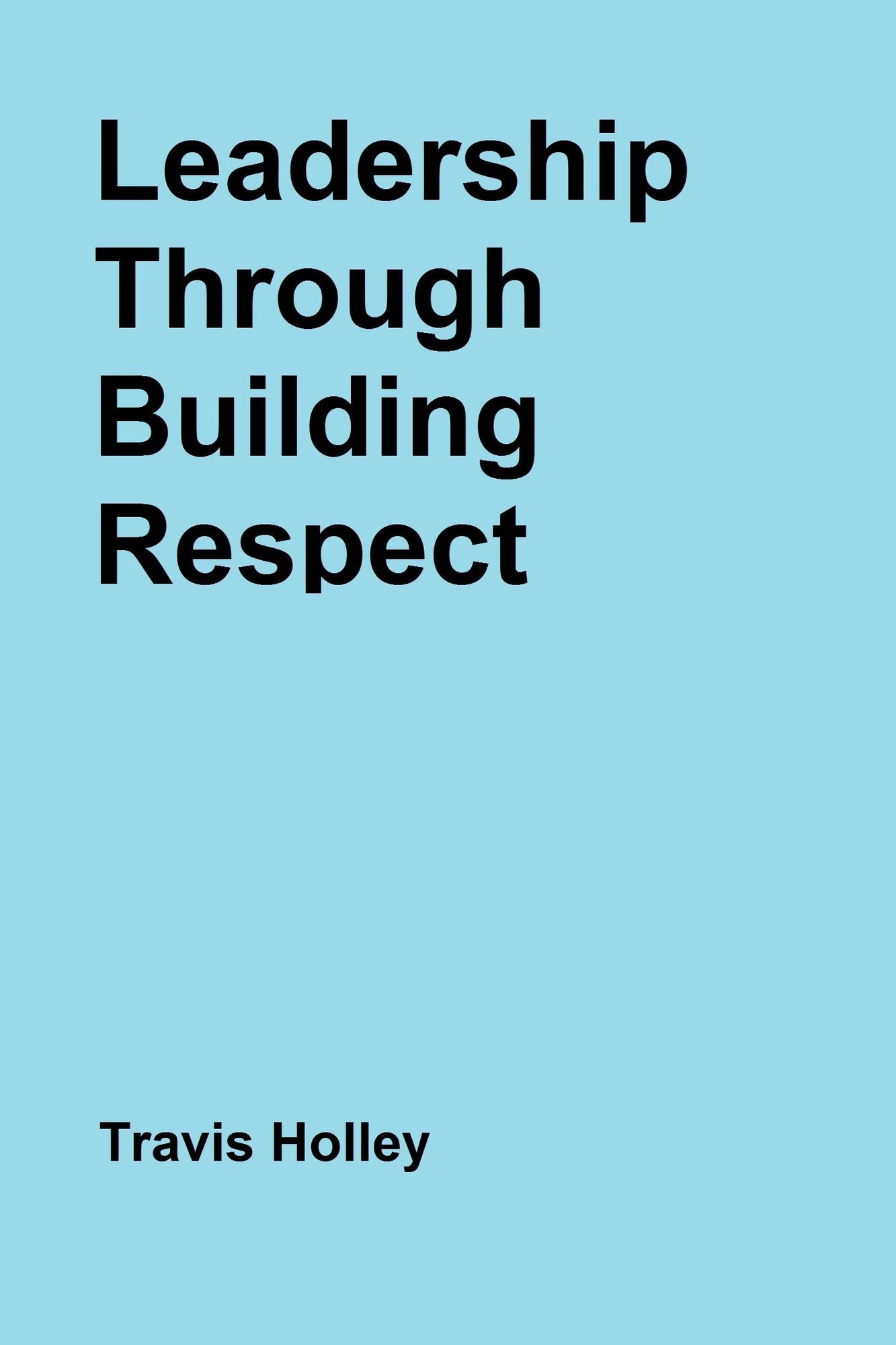 Leadership Through Building Respect