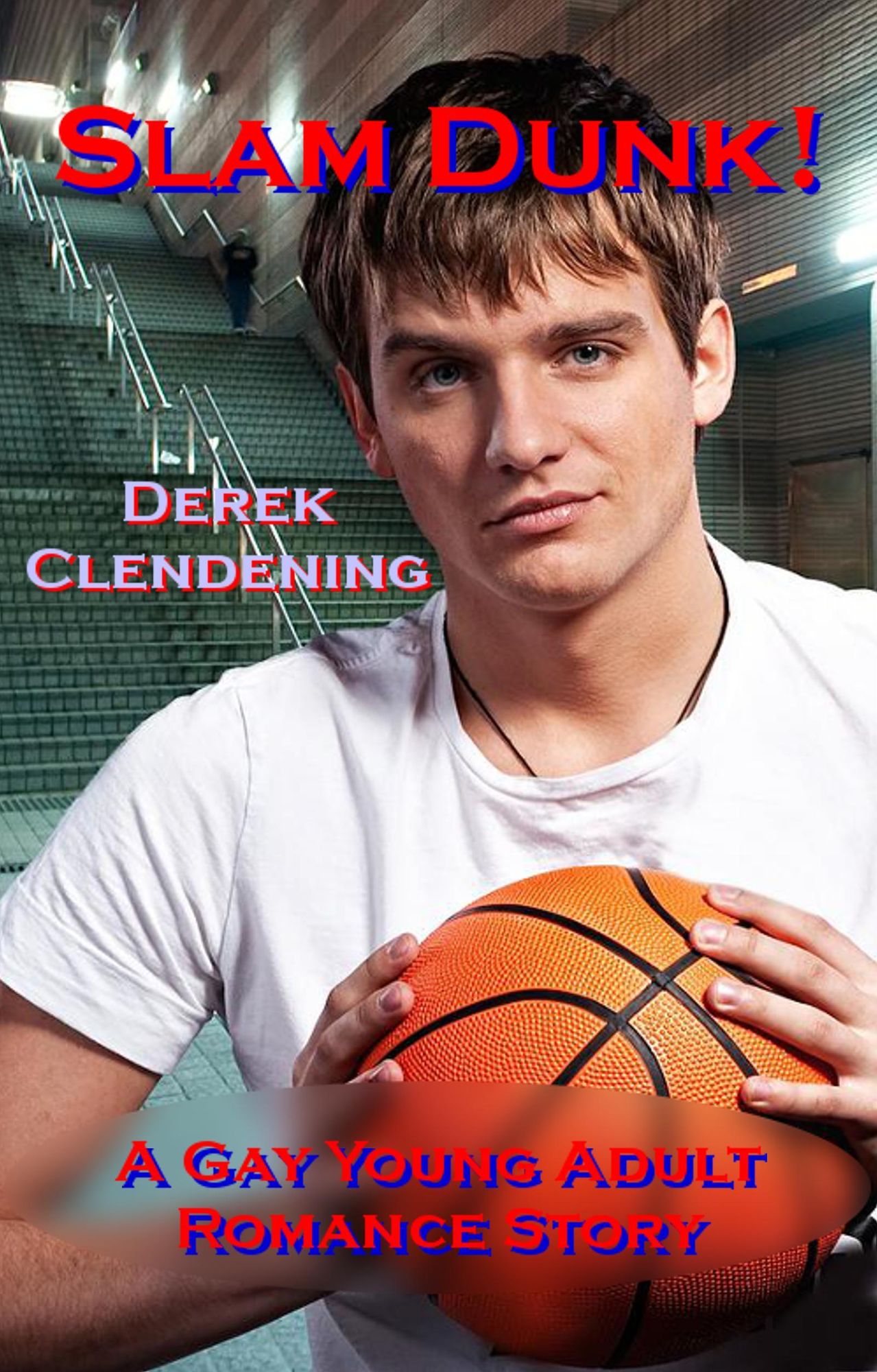 Slam Dunk!: A Gay Young Adult Romance Story