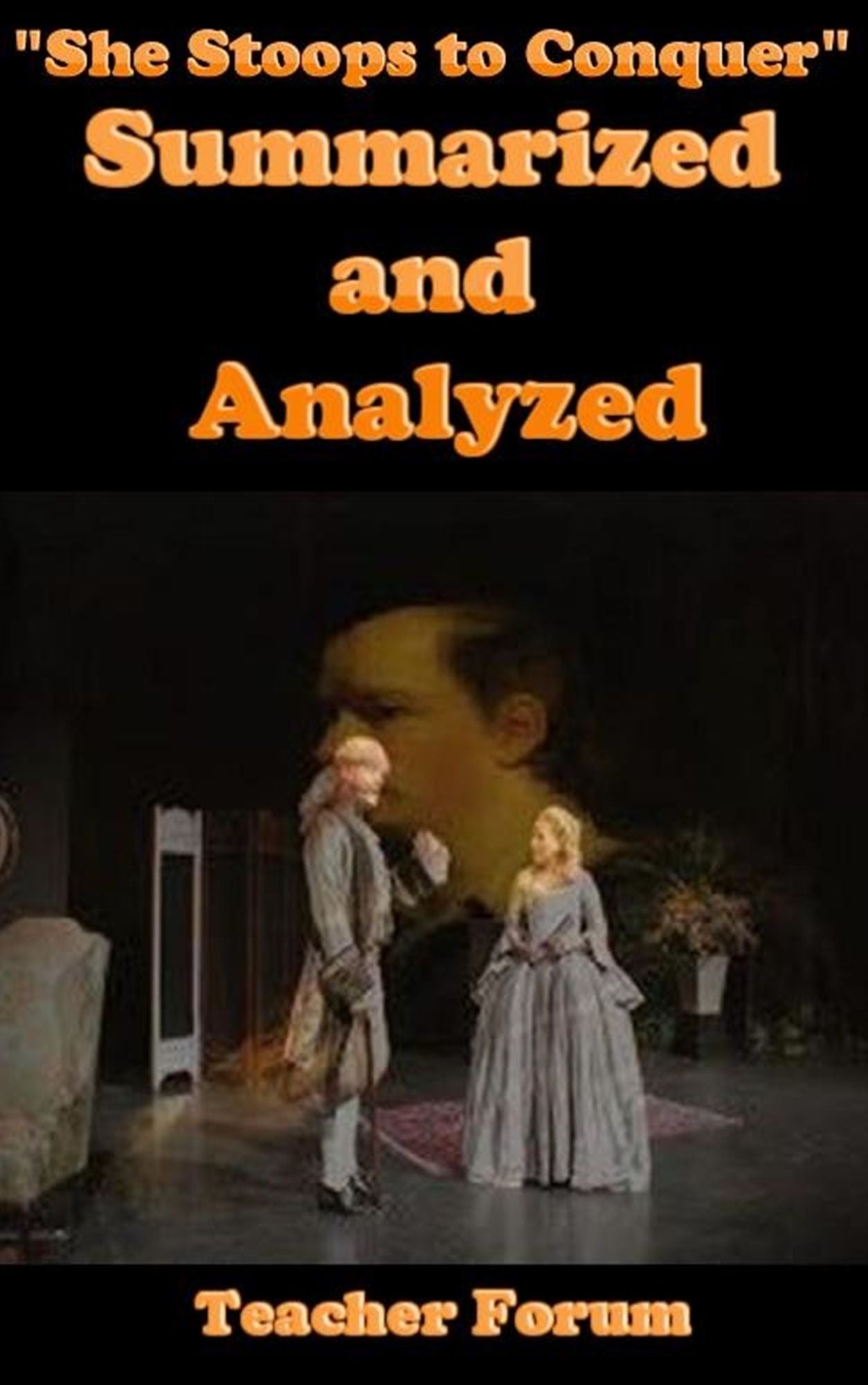 "She Stoops to Conquer" Summarized and Analyzed