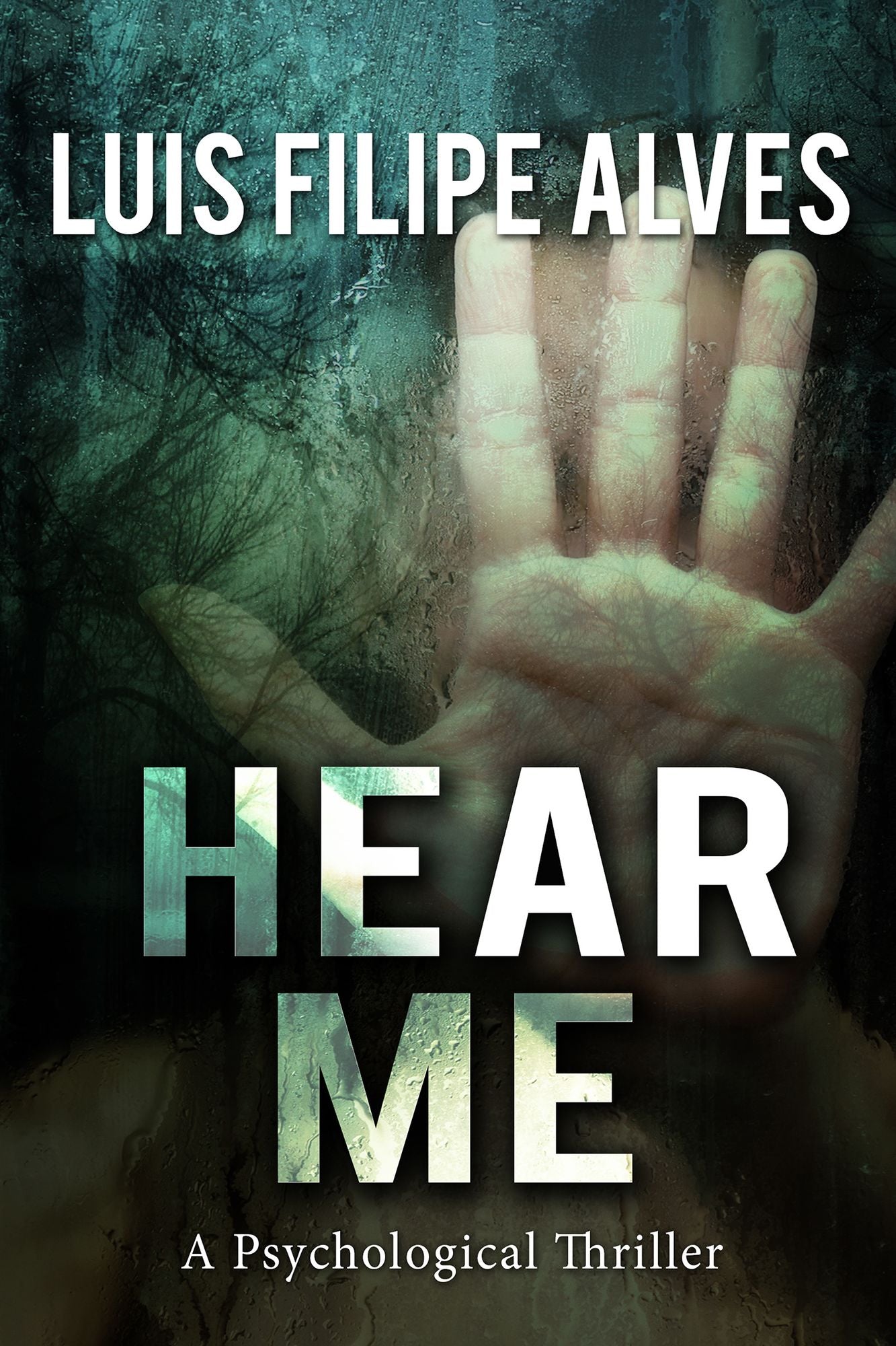 Hear Me: A psychological thriller