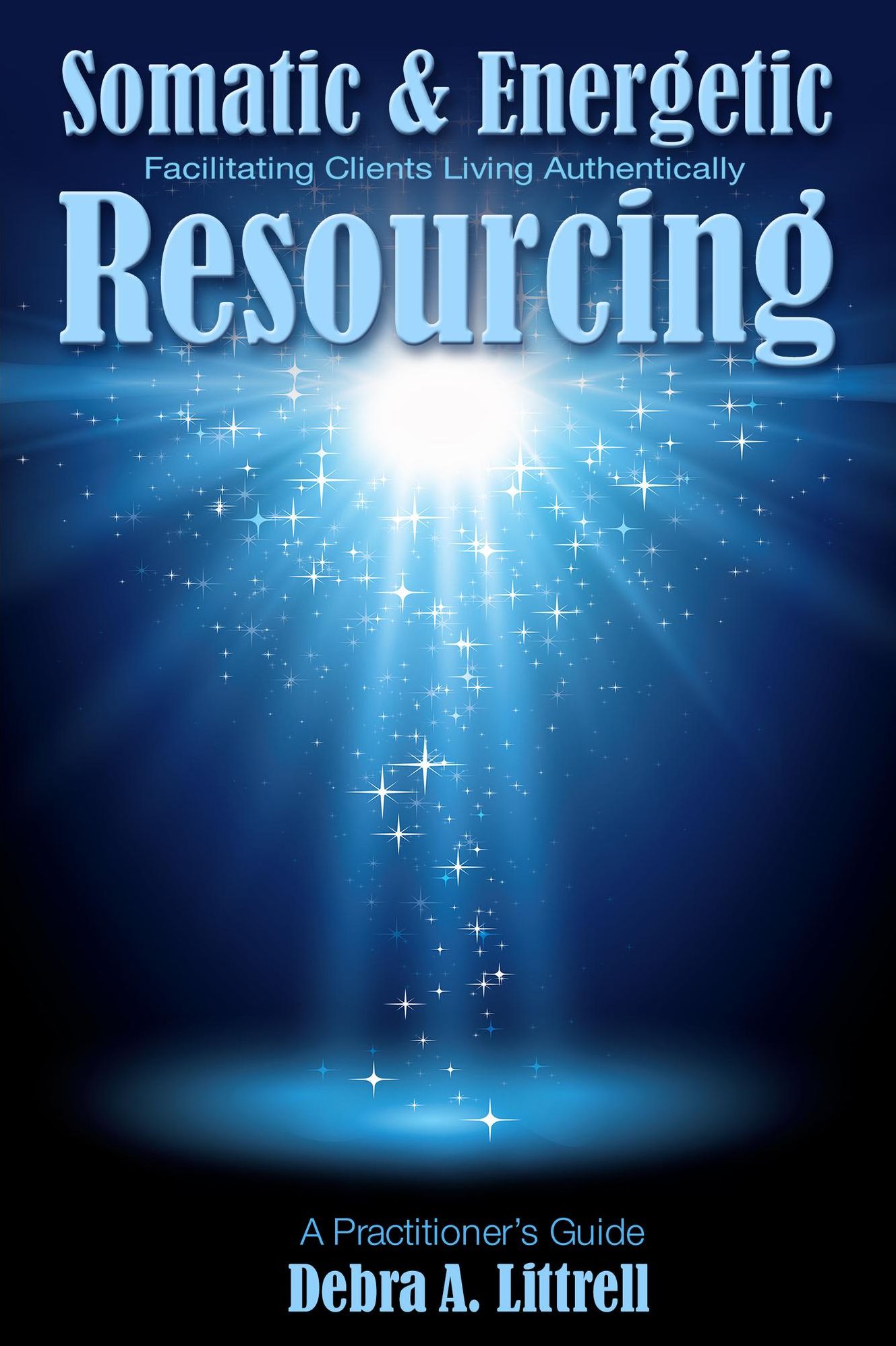 Somatic & Energetic Resourcing: Facilitating Clients Living Authentically