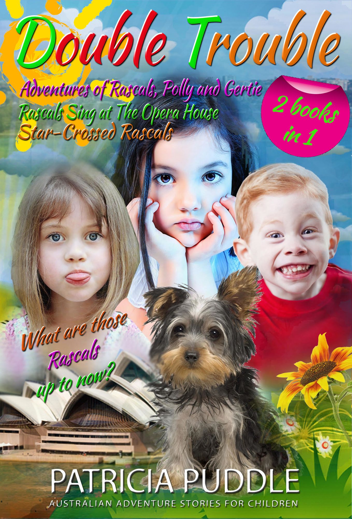 Double Trouble (Adventures of Rascals Polly & Gertie 2 Books in 1)